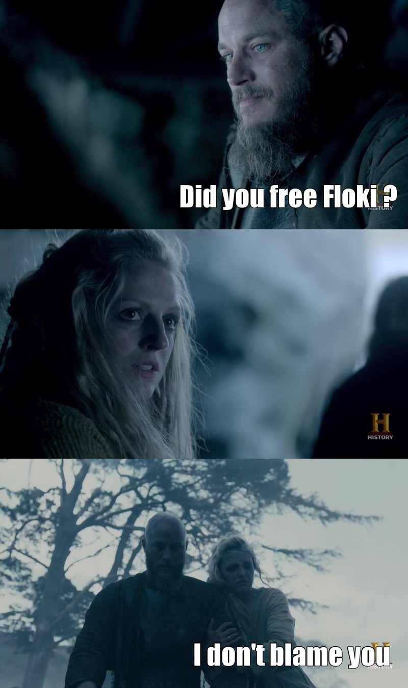 This episode hit me hard. I've been conflicted with how I felt towards Ragnar but now it's become clear again. He had changed a great deal but I'm glad to see his genuine soul is still here, somewhere.
What he did for Helga and how he acted throughout the episode, this is why I loved him in the first place. He doesn't want to kill Floki, he's never wanted to go that far. They were friends, Floki was the first to believe in him. He's always been at his sides, loyal and real. Ragnar was here at his marriage, they helped each other raising their kids. They were friends.
Which is why it hurt him so much, Floki's betrayal. Now he doesn't have a choice. It breaks me, but I accept it.