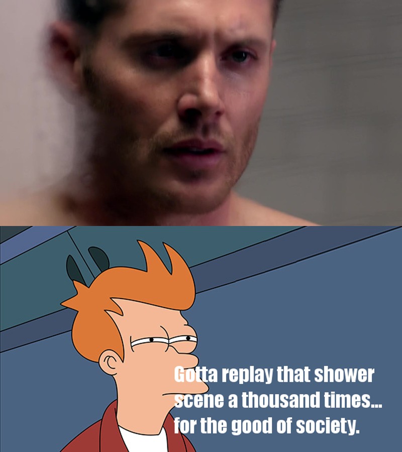 Jensen Ackles is allowed to break into my house to take a shower anytime...I honestly wouldn't mind 😏