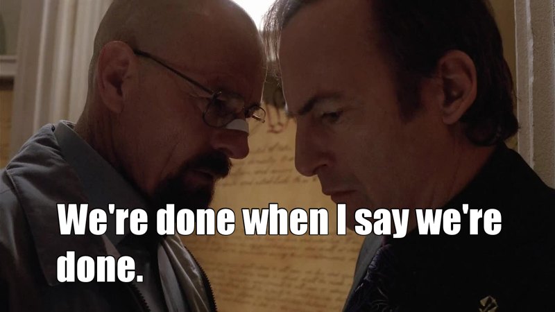 There is no Walter White at this point, just Heisenberg