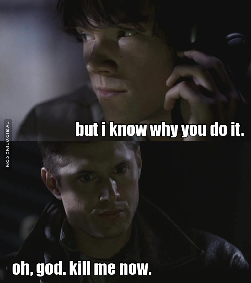 Hahahaha per queste risposte preferirò sempre Dean. 😂