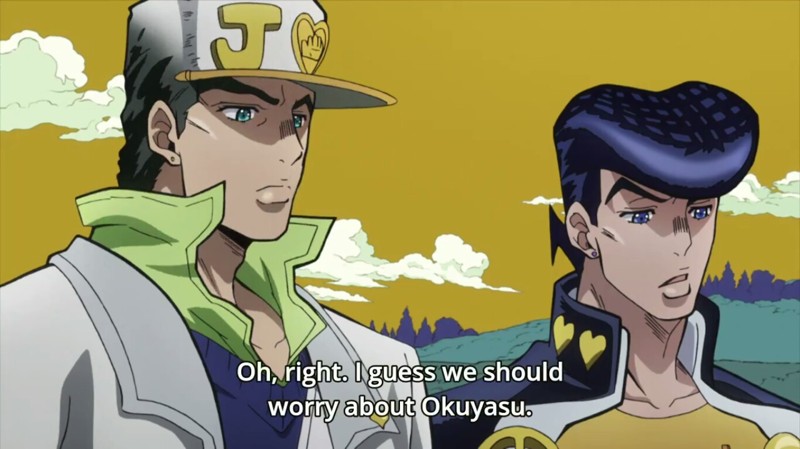 These two weren't worried about Okuyasu at all, lol.
That Okuyasu is amazing though, even when he tries to be serious it can only end in a comic way.