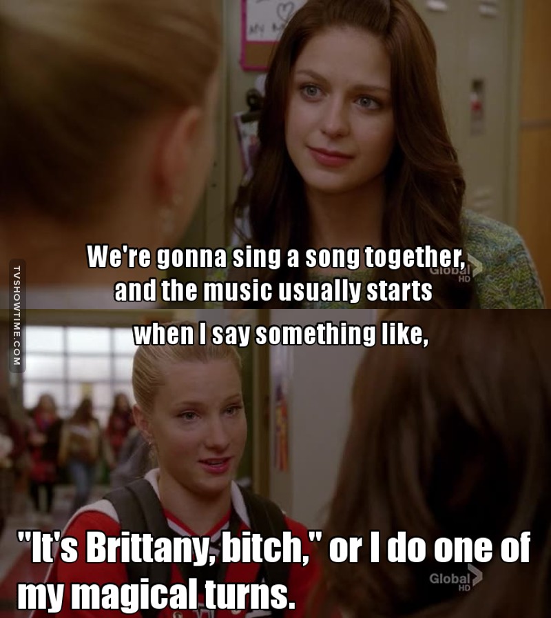IT'S BRITTANY, BITCH