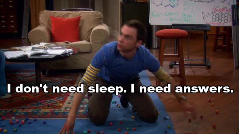 Mom: stop watching tv shows and go to bed!
Me: