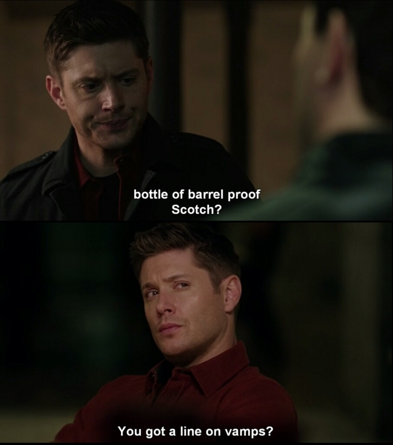 How to get Dean's attention:
Give him alcohol to drink and monsters to kill!