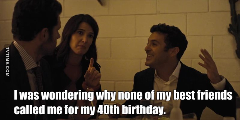So.. they forgot their best friend's 40th birthday. Perfect.