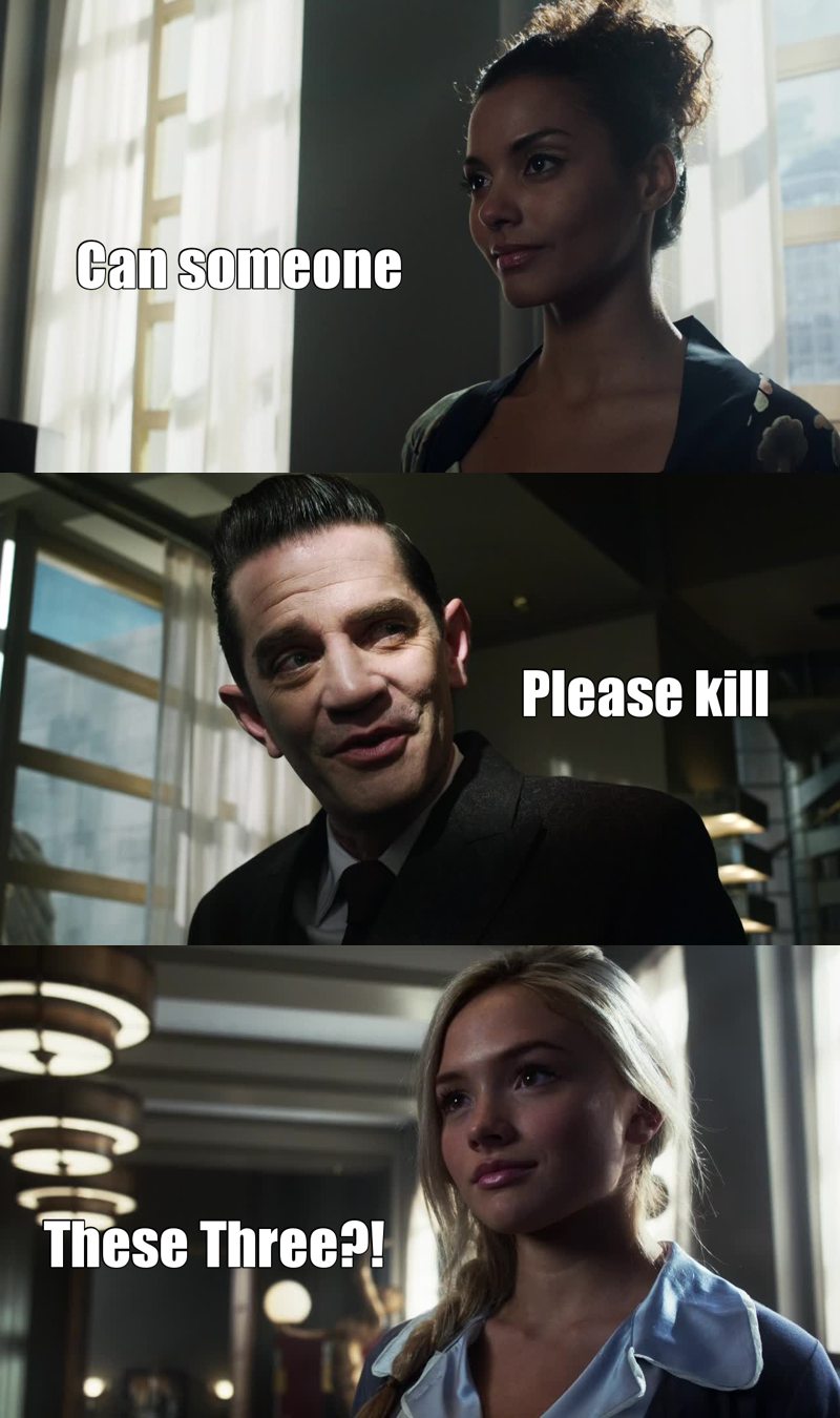Bruce, you are thinking with the wrong part of your body,man! Oh my gosh! How can you be so stupid😩? Jim you are starting to understand ... FINALLY!
And all the Galavans need to die slowly an painfully..
By the way.. Selina, Penguin and Nygma are always the best!