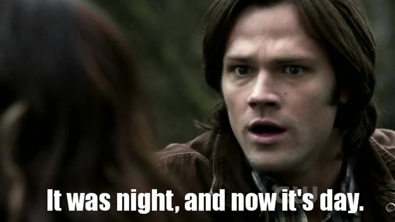 me losing track of how many hours I've been watching supernatural: